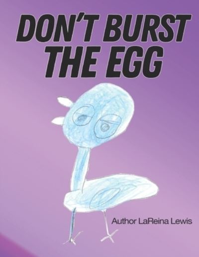 Cover for Lareina Lewis · Don't Burst The Egg (Paperback Book) (2020)