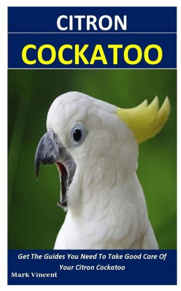 Cover for Mark Vincent · Citron Cockatoo (Paperback Book) (2020)