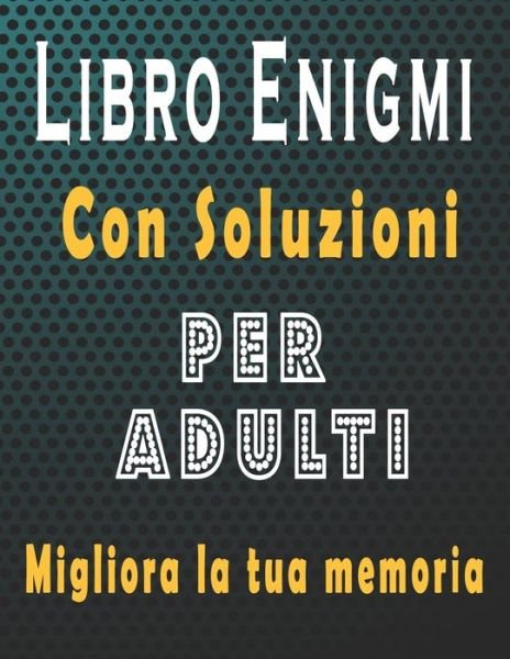 Cover for Bk Libro Puzzle · Libro Enigmi Con Soluzioni Per Adulti (Paperback Bog) (2020)
