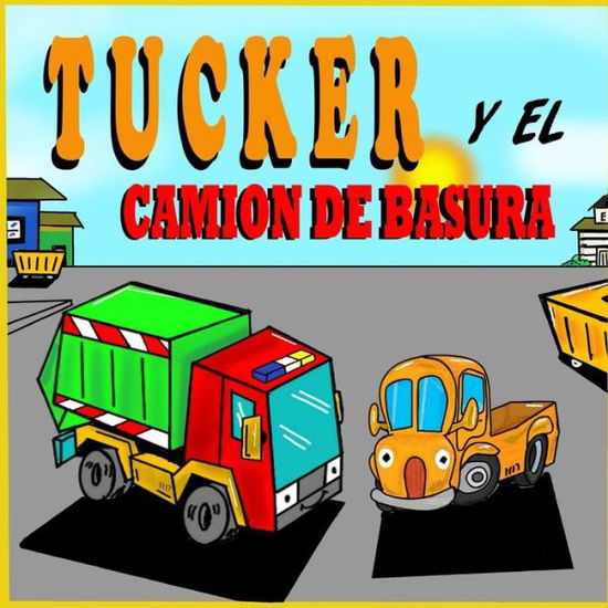 Cover for Sarah Brown · Tucker y el Camion de Basura (Paperback Book) (2020)