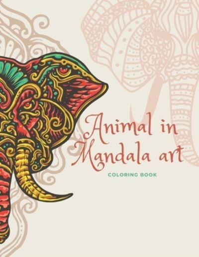 Cover for Ibrahim Abdulaziz Alhadhoud · Animal in Mandala art (Taschenbuch) (2020)