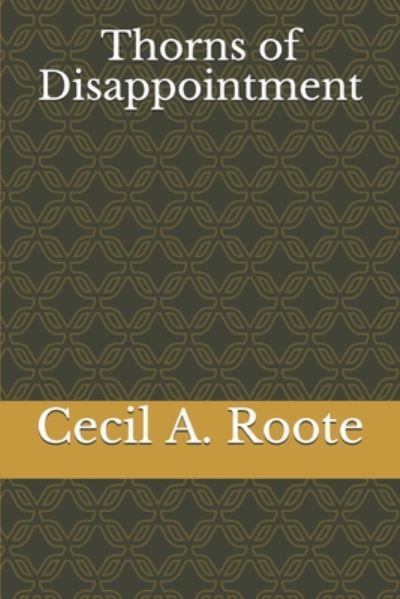 Cover for Cecil A Roote · Thorns of Disappointment (Taschenbuch) (2020)