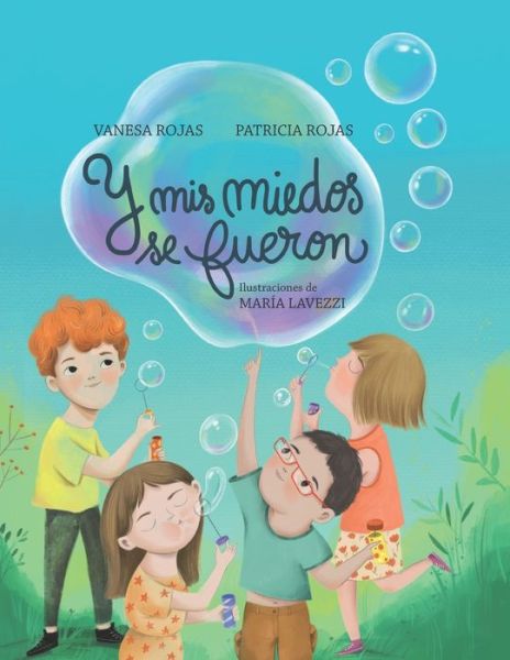 Y MIS Miedos Se Fueron: Miedos - Patricia Rojas - Books - Amazon - 9798685253750 - September 26, 2020