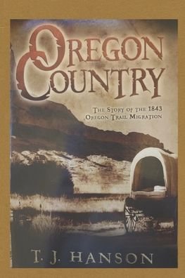 Cover for Tj Hanson · Oregon Country (Paperback Book) (2020)