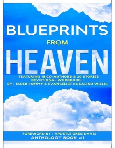 Cover for Sr Tommy W Willis · Blueprints from Heaven Featuring 18 Co-Authors &amp; 20 Stories (Paperback Book) (2020)