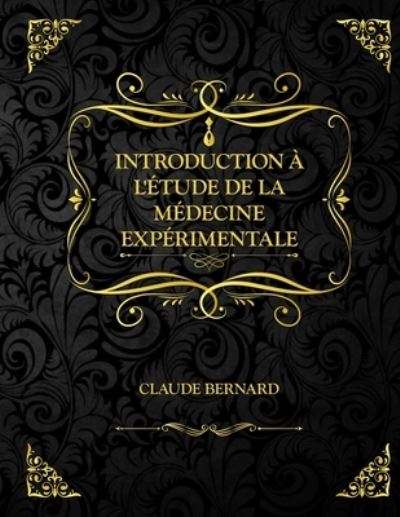 Cover for Claude Bernard · Introduction a l'etude de la medecine experimentale (Paperback Book) (2021)