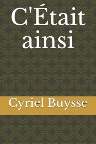Cover for Cyriel Buysse · C'Etait ainsi (Taschenbuch) (2021)