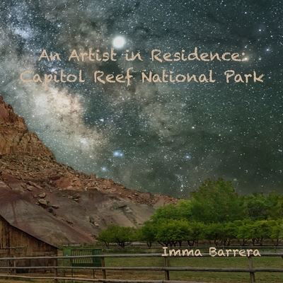 Cover for Imma Barrera · An Artist in residence: Capitol Reef National Park (Taschenbuch) (2021)