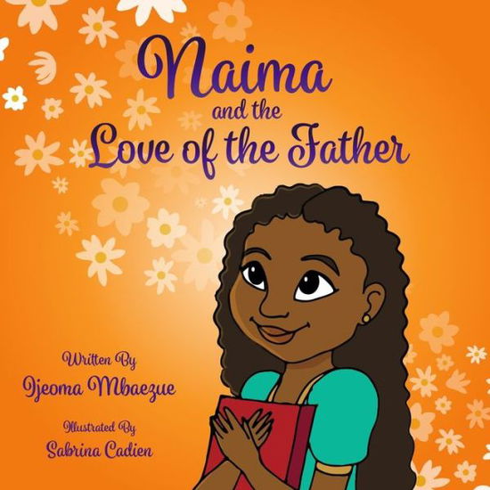 Cover for Ijeoma Mbaezue · Naima and the Love of the Father (Pocketbok) (2021)