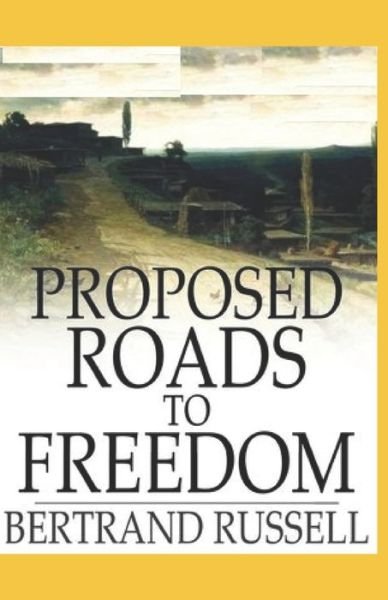 Cover for Bertrand Russell · Proposed Roads to Freedom (classics illustrated) (Paperback Book) (2021)