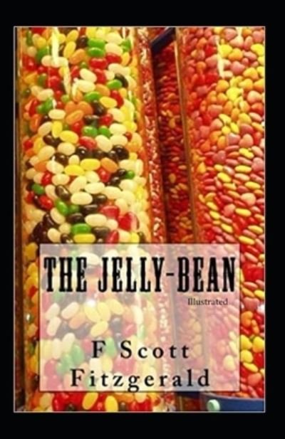 Cover for F Scott Fitzgerald · The Jelly-Bean (Illustrated) (Paperback Bog) (2021)