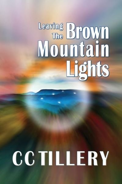 Cover for Christy Tillery French · Leaving the Brown Mountain Lights - Brown Mountain Lights (Taschenbuch) (2022)