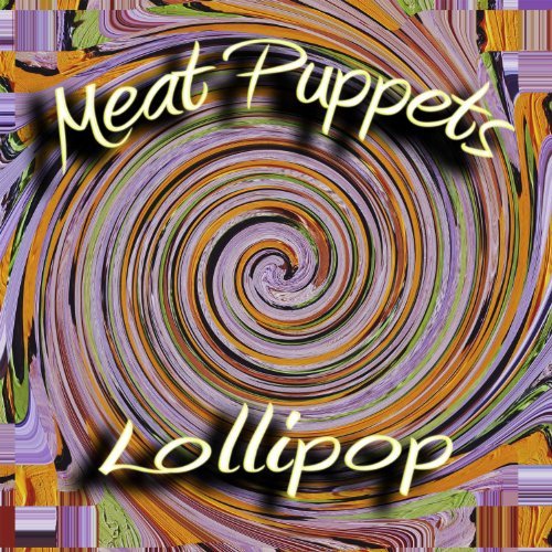 Cover for Meat Puppets · Lollipop (LP) (2011)