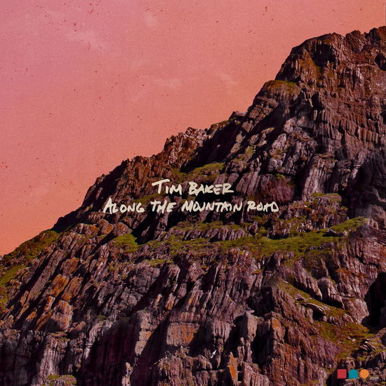 Cover for Tim Baker · Along the Mountain Road (CD) (2023)