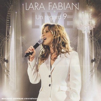 Un Regard 9 Live - Lara Fabian - Musik - UNIVERSAL - 0602498420751 - 5. december 2006