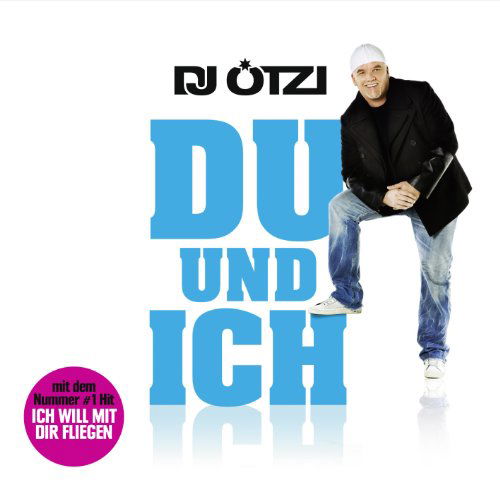 Du Und Ich - DJ Ötzi - Musique - POLYD - 0602527513751 - 28 octobre 2010