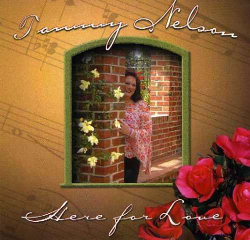 Cover for Tammy Nelson · Here for Love (CD) (2005)