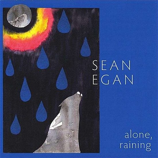 Alone Raining - Sean Egan - Musikk - Sean Egan - 0643157395751 - 29. mai 2008