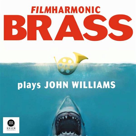 Filmharmonic Brass Plays John - Williams / Filmharmonic Brass - Musikk - ROVR - 0647923396751 - 17. februar 2017