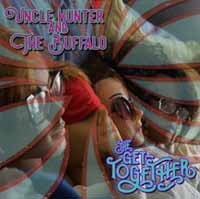 Split - Uncle Hunter And The Buffalo / The Get Together - Musik - UNIVERSAL WARNING - 0665776107751 - 10. marts 2017