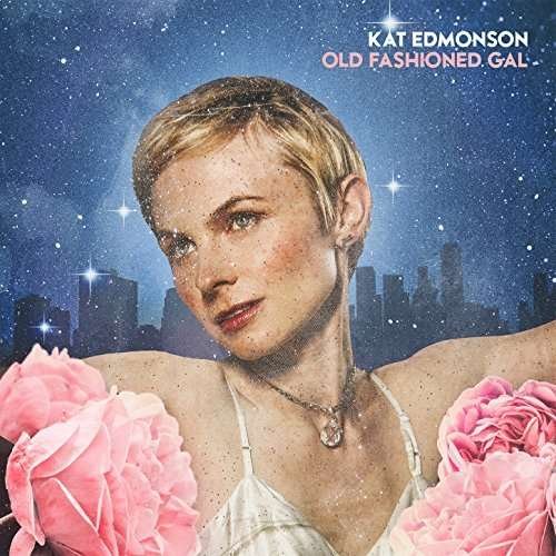 Cover for Kat Edmonson · Old Fashioned Gal (CD) (2018)