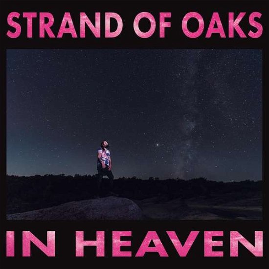 In Heaven - Strand Of Oaks - Music - GALACTICANA RECORDS - 0787790340751 - October 22, 2021