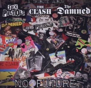 Various Artists · No Future: a Tribute to Sex Pistols, the Clash & the Damned (CD) (2016)