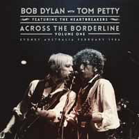Cover for Bob with Tom Petty Dylan · Across the Borderline Vol. 1 (LP) (2017)
