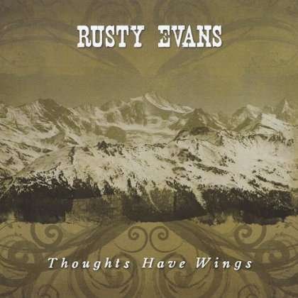 Thoughts Have Wings - Rusty Evans - Música -  - 0847726003751 - 26 de junio de 2012
