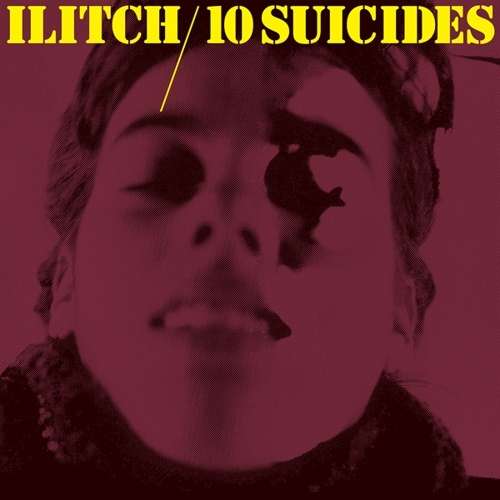 Cover for Ilitch · 10 Suicides (LP) (2015)