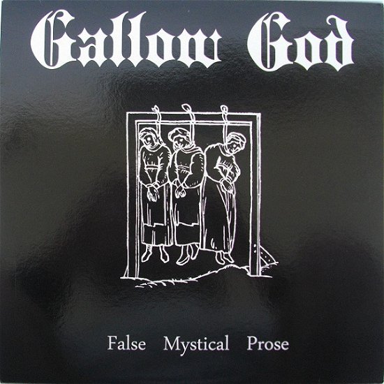 False Mystical Prose - Gallow God - Musiikki - TERROR FROM HELL - 2090504278751 - torstai 22. syyskuuta 2011