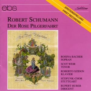 Cover for Schumann / Bacher / Weir / Szidon / Huber · Der Rose Pilgerfahrt (CD) (2012)