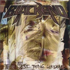 The Last Thing Undone - Blackend - Film - METAL - 4028466102751 - 1. juli 2022