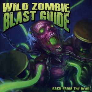 Cover for Wild Zombie Blast Guide · Back from the Dead (CD) (2016)