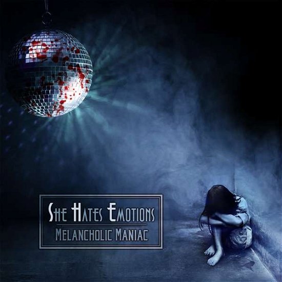 Cover for She Hates Emotions · Melancholic Maniac (CD) (2020)