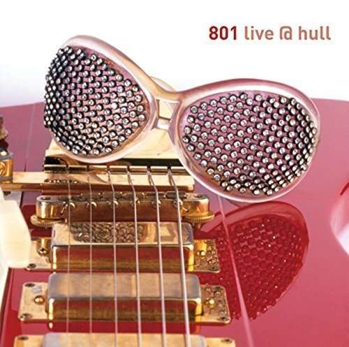 Cover for 801 · Live at Hull: Limited (CD) [Limited edition] (2015)