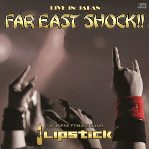 Cover for Lipstick · Far East Shock!! (CD) [Japan Import edition] (2020)