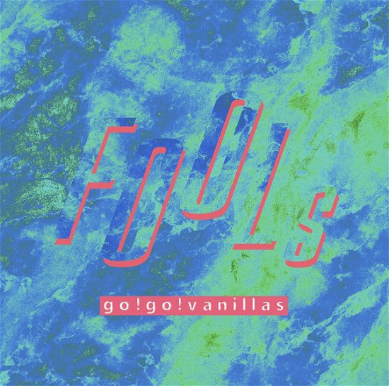 Cover for Go!go!vanillas · Fools (CD) [Japan Import edition] (2017)