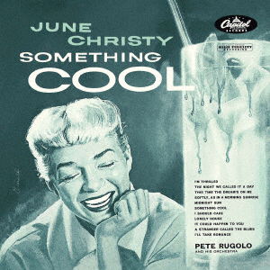 Something Cool - June Christy - Musiikki - UNIVERSAL - 4988031178751 - keskiviikko 26. lokakuuta 2016