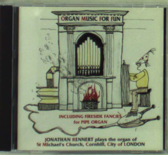 Organ Music For Fun / The Organ Of St. Michaels Cornhill. London - Jonathan Rennert - Música - PRIORY RECORDS - 5028612203751 - 11 de mayo de 2018