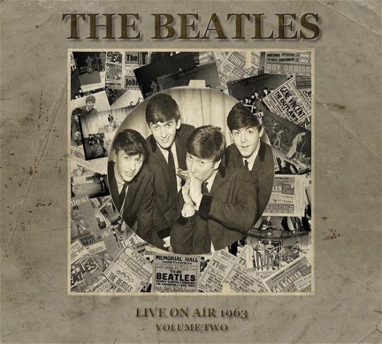 Beatles The-Live On Air 1963 Volume Two - Beatles The-Live On Air 1963 Volume Two - Musik - REEL 2 REEL - 5055748500751 - 