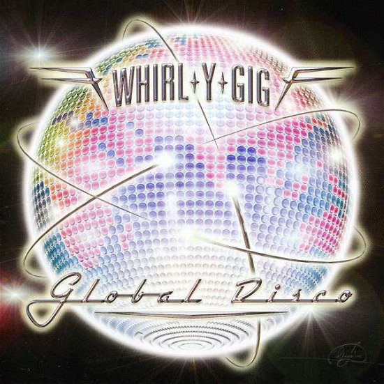 Cover for Whirl · Whirl-Y-Gig Global Disco (CD) (2011)