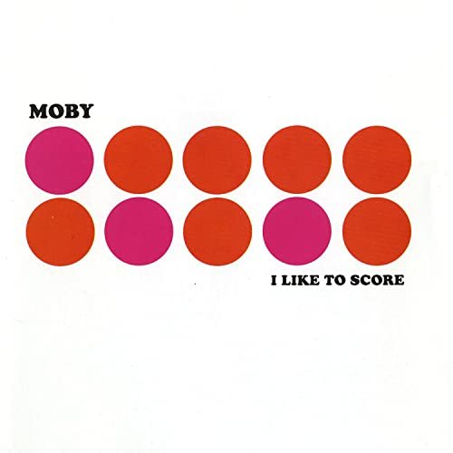 Moby · I Like to Score (LP) (2022)