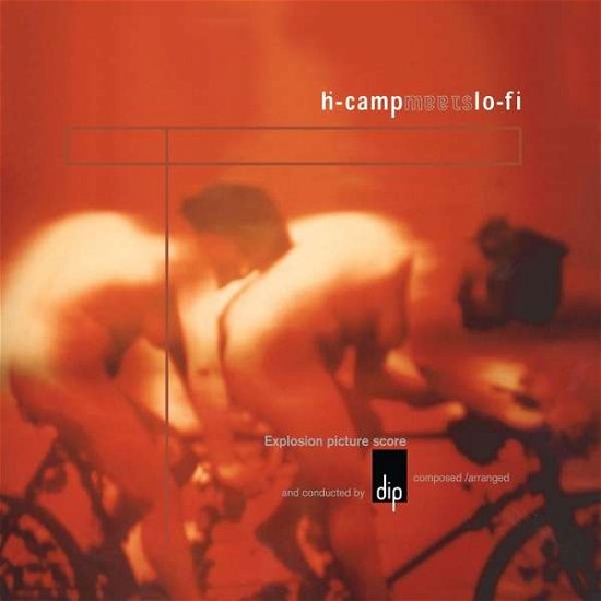Dip · H-Camp Meets Lo-Fi (CD) (2019)