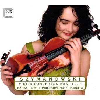 Violin Concerto 1 & 2 - Szymanowski / Baeva / Dawidow - Muziek - DUX - 5902547005751 - 27 mei 2008
