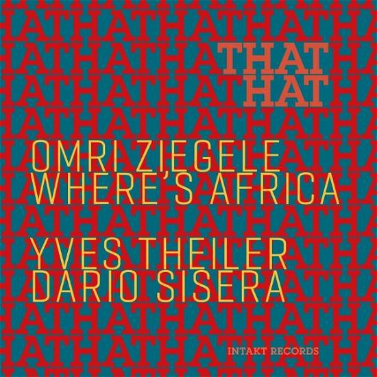 Cover for Ziegele, Omri / Where's Africa Trio · That Hat (CD) (2022)