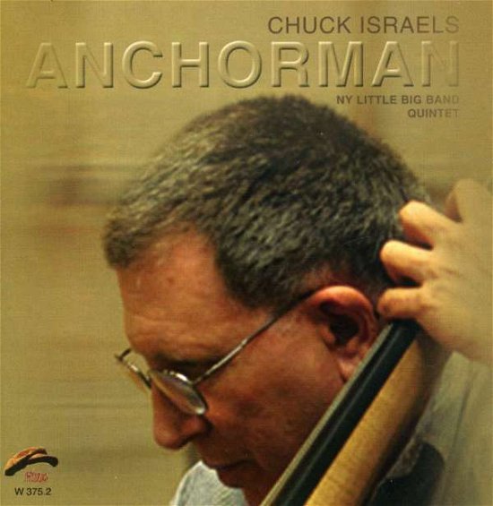 Cover for Chuck Israels · Chuck Israels - Anchorman (CD) (2008)