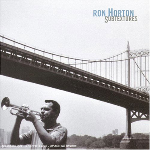 Subtextures - Ron Horton - Music - FRESH SOUND NEW TALENT - 8427328421751 - April 1, 2004