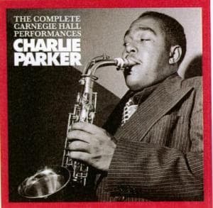 Cover for Charlie Parker · Complete Carnegie Hall (CD) (2008)