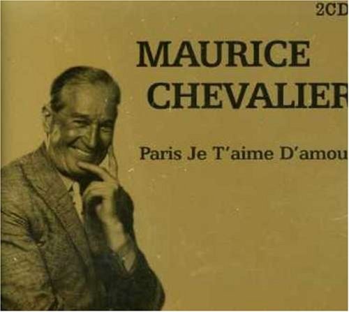 Cover for Maurice Chevalier · Paris Je T'aime (CD) (2004)